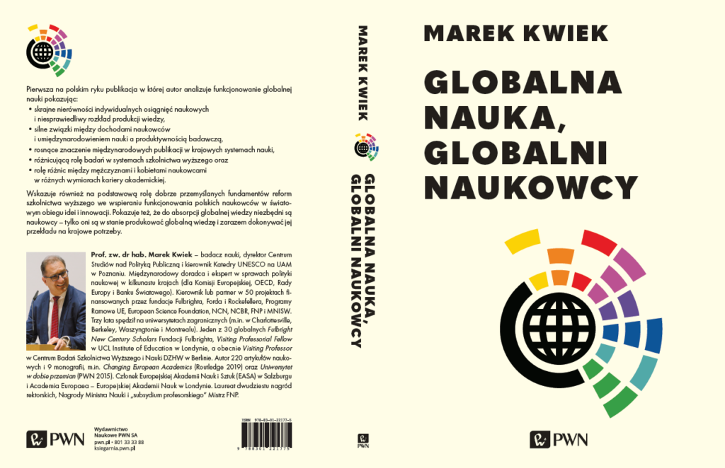 Najnowsza książka Marka Kwiek po polsku: „Globalna Nauka, Globalni Naukowcy” (PWN 2022. 620 stron)!